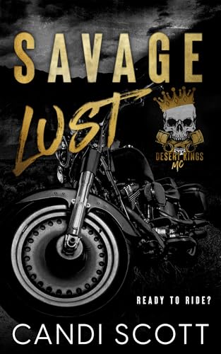 Savage Lust (Desert Kings MC Book 1)