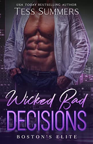 Wicked Bad Decisions (Boston's Elite)