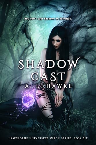 Shadow Cast (The Hawthorne University Witch Series Book 6)