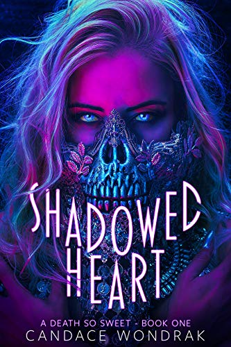 Shadowed Heart (A Death So Sweet Book 1)