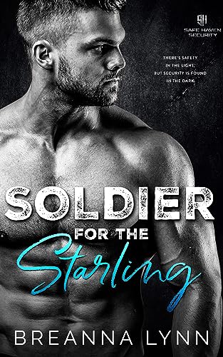 Soldier for the Starling (SAFE Haven Security Book 1)