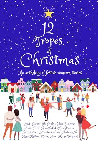 12 Tropes of Christmas: A collection of festive romcom stories