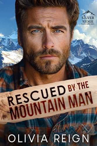 Rescued by the Mountain Man (Silver Ridge Mountain Men Book 1)