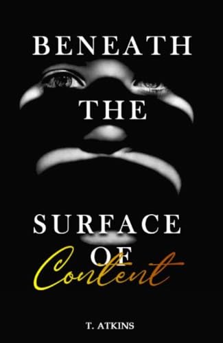 Beneath the Surface of Content