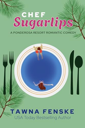 Chef Sugarlips (Ponderosa Resort Romantic Comedies Book 2)