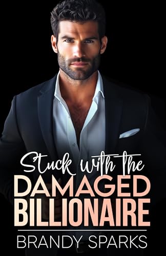 Stuck with the Damaged Billionaire