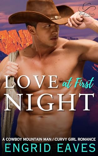 Love at First Night (Rough & Ready Country Book 9)