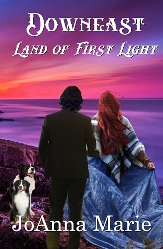 Downeast: Land of First Light
