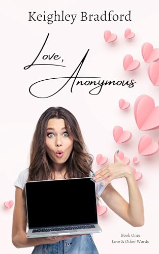 Love, Anonymous (Love & Other Beautiful Words Book 1)