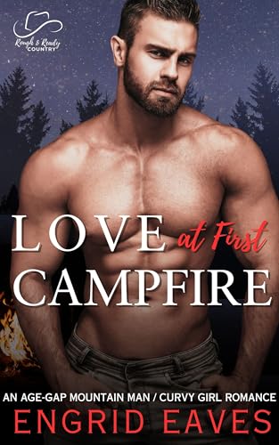 Love at First Campfire (Rough & Ready Country Book 2)