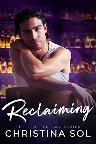 Reclaiming (The Spotted Dog Series Book 2)