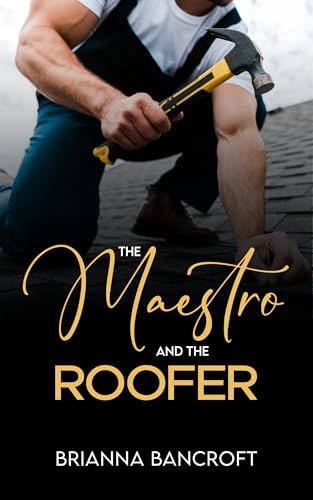 The Maestro and the Roofer (A Dash of Desire Book 3)