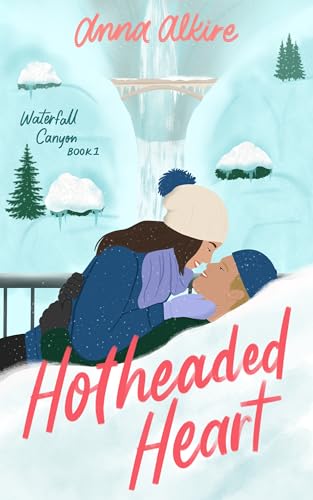 Hotheaded Heart (Waterfall Canyon Book 1)