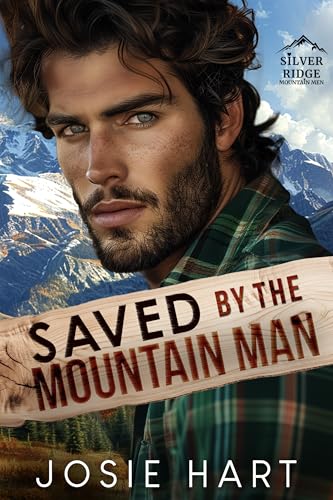 Saved by the Mountain Man (Silver Ridge Mountain Men Book 2)