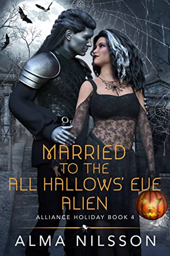 Married to the All Hallows' Eve Alien (Alliance Holiday Book 4)