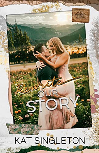 Rewrite Our Story (Sutten Mountain Book 1)