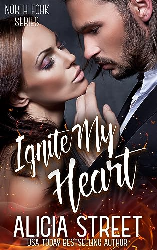 Ignite My Heart (North Fork Series Book 2)