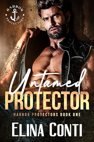 Untamed Protector (Harbor Protectors Book 1)