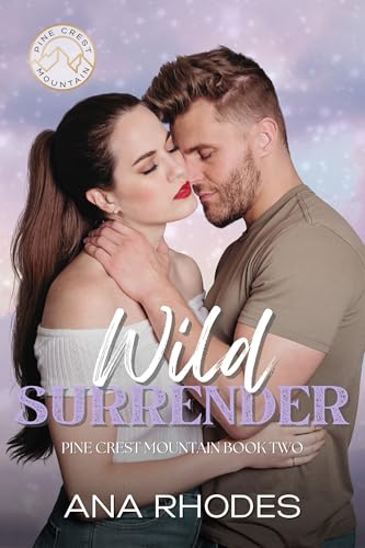 Wild Surrender (Pine Crest Mountain Book 2)