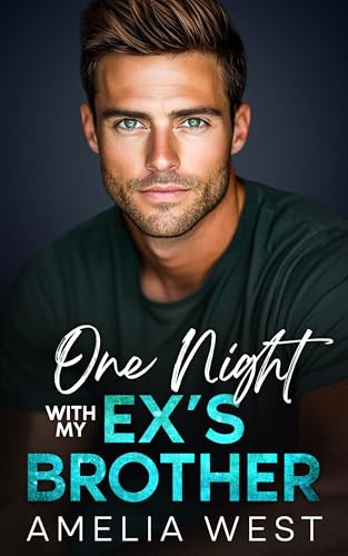 One Night With My Ex’s Brother