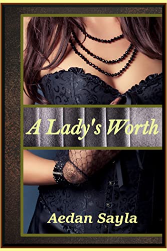 A Lady's Worth