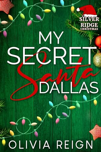 My Secret Santa Dallas (Silver Ridge Christmas Book 6)
