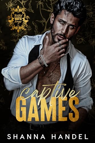 Captive Games (Twisted Mafia Kings Book 1)