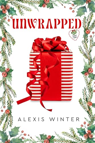 Unwrapped (Sugar & Spice Book 1)