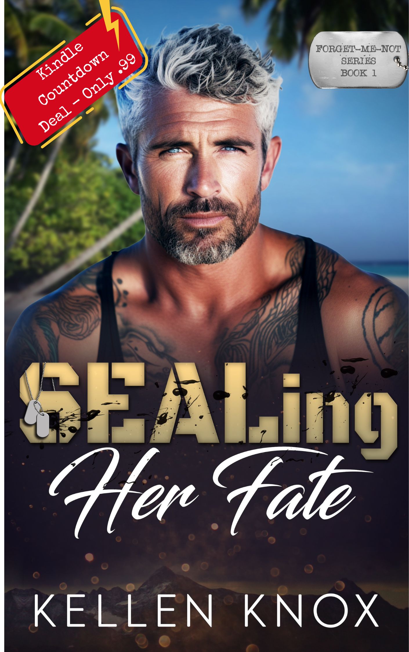 SEALing Her Fate (Forget-Me-Not Trilogy Book 1)