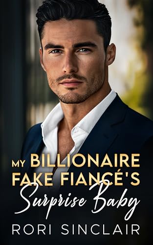 My Billionaire Fake Fiancé's Surprise Baby
