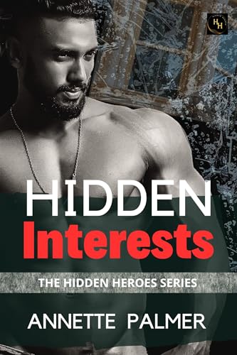 Hidden Interests (The Hidden Heroes Series Book 2)