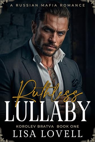 Ruthless Lullaby (Korolev Bratva Book 1)