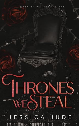 Thrones We Steal (Queen of Wesbourne Book 1)