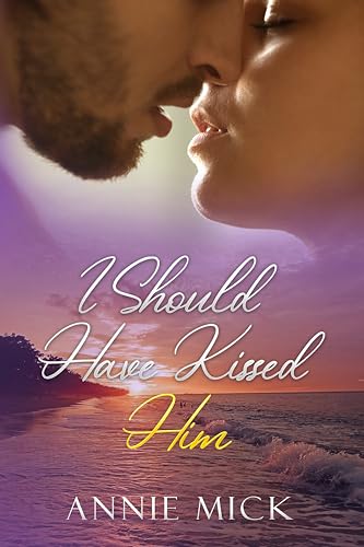 I Should Have Kissed Him (The Nurses of Maricopa County Book 1)