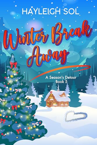 Winter Break Away (A Season's Detour Book 5)