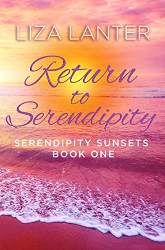 Return to Serendipity (Serendipity Sunsets Book 1)