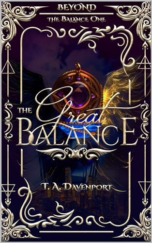 The Great Balance (Beyond: An Angel & Savior Fantasy Adventure Saga Book 1)