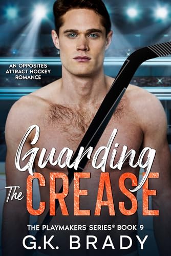 Guarding the Crease (The Playmakers Series® Book 9)