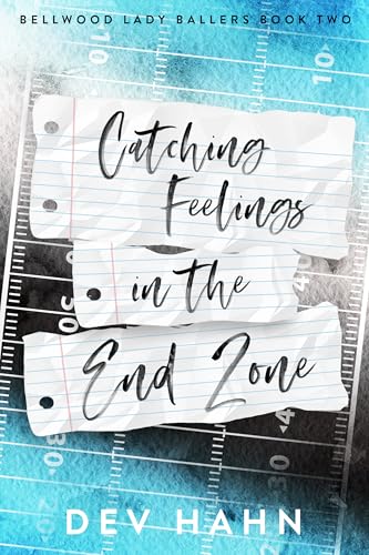 Catching Feelings in the End Zone (Bellwood Lady Ballers Series)