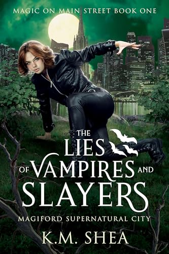 The Lies of Vampires and Slayers (Magic on Main Street Book 1)