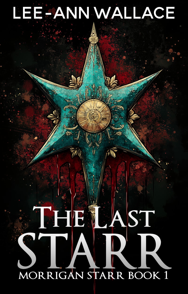 The Last Starr (Morrigan Starr Series Book 1)