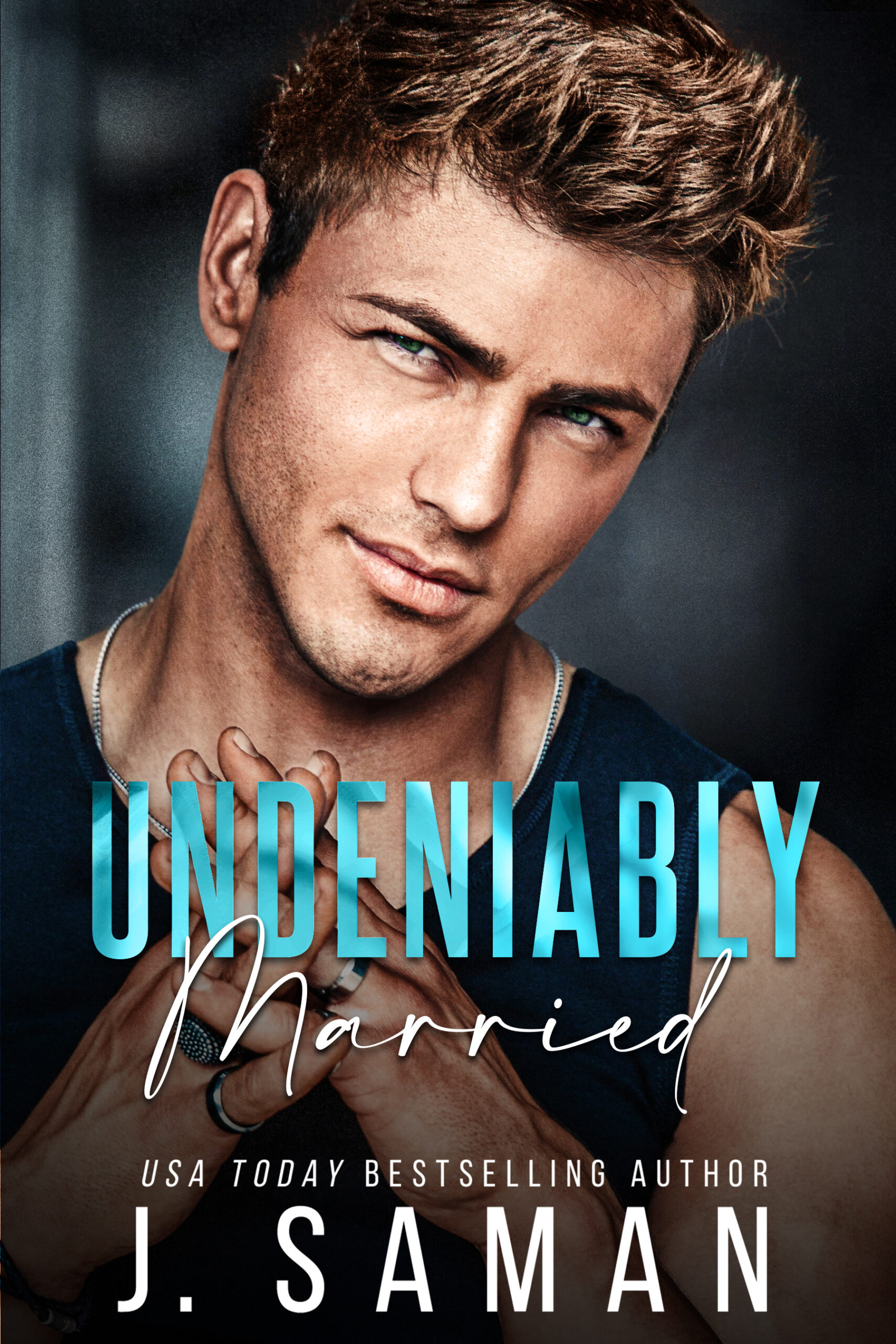 Undeniably Married (Boston's Irresistible Billionaires Book 4)