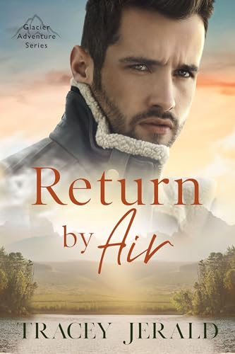 Return by Air (Glacier Adventure Series Book 1)