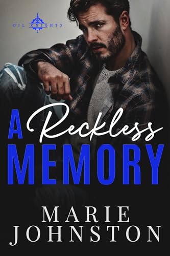 A Reckless Memory (Oil Knights Book 1)