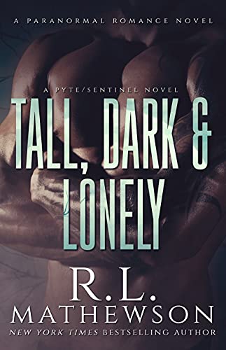Tall, Dark & Lonely (Pyte/Sentinel Series Book 1)