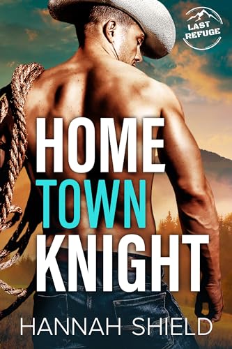 Home Town Knight (Last Refuge Protectors Book 3)