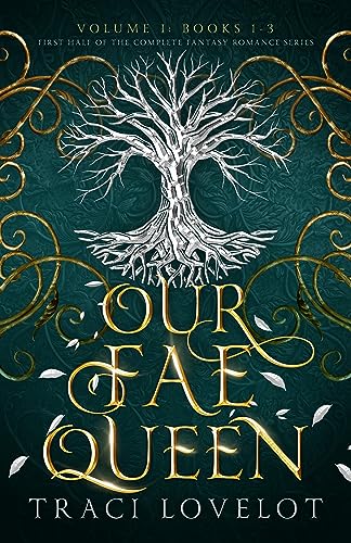 Our Fae Queen (Our Fae Queen Complete Collection Book 1)