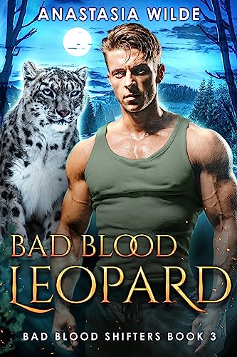 Bad Blood Leopard (Bad Blood Shifters Book 3)
