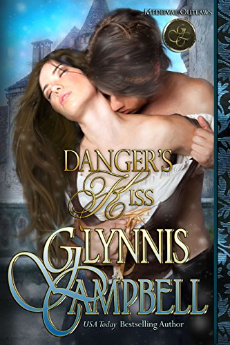 Danger's Kiss (Medieval Outlaws Book 1)