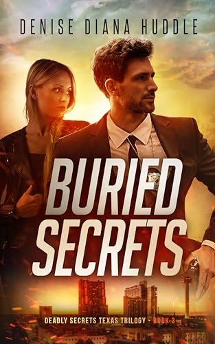 Buried Secrets (Deadly Secrets Texas Trilogy Book 3)